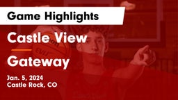Castle View  vs Gateway  Game Highlights - Jan. 5, 2024