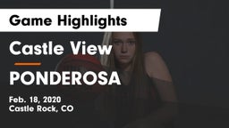 Castle View  vs PONDEROSA  Game Highlights - Feb. 18, 2020