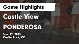 Castle View  vs PONDEROSA  Game Highlights - Jan. 19, 2023