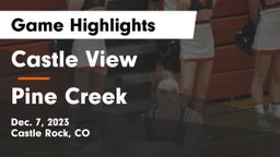 Castle View  vs Pine Creek Game Highlights - Dec. 7, 2023