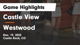 Castle View  vs Westwood  Game Highlights - Dec. 19, 2023