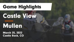 Castle View  vs Mullen  Game Highlights - March 25, 2022