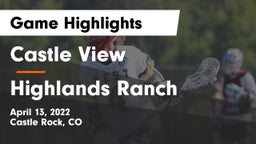 Castle View  vs Highlands Ranch  Game Highlights - April 13, 2022