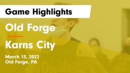 Old Forge  vs Karns City  Game Highlights - March 13, 2022