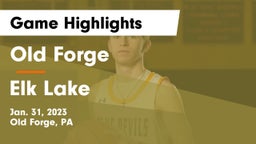 Old Forge  vs Elk Lake  Game Highlights - Jan. 31, 2023