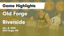 Old Forge  vs Riverside  Game Highlights - Jan. 8, 2024
