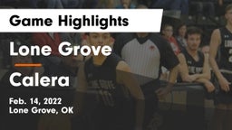 Lone Grove  vs Calera  Game Highlights - Feb. 14, 2022