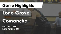 Lone Grove  vs Comanche  Game Highlights - Feb. 18, 2022