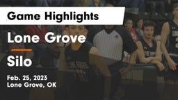 Lone Grove  vs Silo  Game Highlights - Feb. 25, 2023