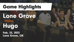 Lone Grove  vs Hugo  Game Highlights - Feb. 23, 2023