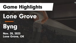 Lone Grove  vs Byng  Game Highlights - Nov. 28, 2023