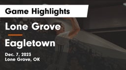 Lone Grove  vs Eagletown  Game Highlights - Dec. 7, 2023