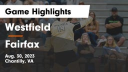 Westfield  vs Fairfax  Game Highlights - Aug. 30, 2023
