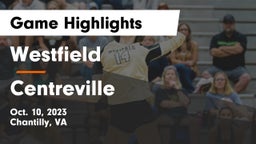 Westfield  vs Centreville  Game Highlights - Oct. 10, 2023