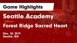 Seattle Academy vs Forest Ridge Sacred Heart Game Highlights - Dec. 18, 2019