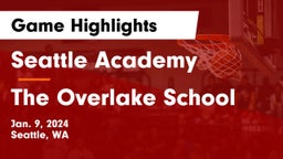 Seattle Academy vs The Overlake School Game Highlights - Jan. 9, 2024