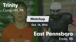 Matchup: Trinity vs. East Pennsboro  2016