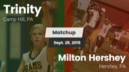 Matchup: Trinity vs. Milton Hershey  2019