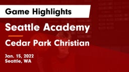 Seattle Academy vs Cedar Park Christian  Game Highlights - Jan. 15, 2022