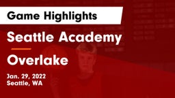 Seattle Academy vs Overlake  Game Highlights - Jan. 29, 2022