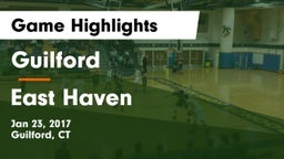 Guilford  vs East Haven  Game Highlights - Jan 23, 2017