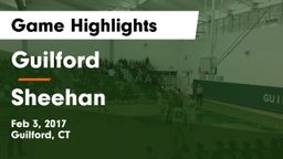 Guilford  vs Sheehan  Game Highlights - Feb 3, 2017