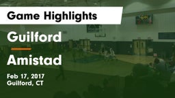 Guilford  vs Amistad  Game Highlights - Feb 17, 2017