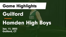 Guilford  vs Hamden High Boys Game Highlights - Jan. 11, 2022