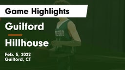 Guilford  vs Hillhouse Game Highlights - Feb. 5, 2022