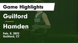 Guilford  vs Hamden Game Highlights - Feb. 8, 2022