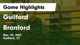 Guilford  vs Branford  Game Highlights - Dec. 22, 2023