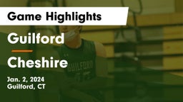 Guilford  vs Cheshire  Game Highlights - Jan. 2, 2024