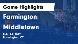 Farmington  vs Middletown  Game Highlights - Feb. 24, 2022