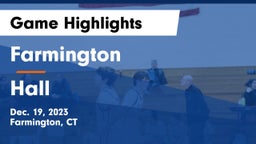 Farmington  vs Hall  Game Highlights - Dec. 19, 2023