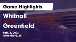 Whitnall  vs Greenfield  Game Highlights - Feb. 3, 2023