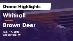 Whitnall  vs Brown Deer  Game Highlights - Feb. 17, 2023