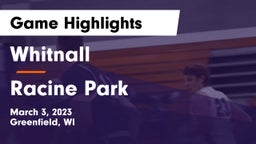 Whitnall  vs Racine Park  Game Highlights - March 3, 2023