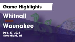 Whitnall  vs Waunakee  Game Highlights - Dec. 27, 2023