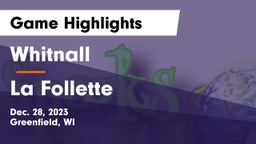 Whitnall  vs La Follette  Game Highlights - Dec. 28, 2023