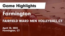 Farmington  vs FAIRFIELD WARD MEN VOLLEYBALL,CT Game Highlights - April 10, 2023