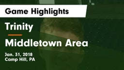 Trinity  vs Middletown Area  Game Highlights - Jan. 31, 2018
