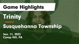 Trinity  vs Susquehanna Township  Game Highlights - Jan. 11, 2022