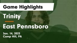 Trinity  vs East Pennsboro  Game Highlights - Jan. 14, 2023