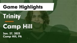 Trinity  vs Camp Hill  Game Highlights - Jan. 27, 2023