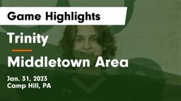 Trinity  vs Middletown Area  Game Highlights - Jan. 31, 2023