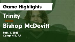 Trinity  vs Bishop McDevitt  Game Highlights - Feb. 3, 2023