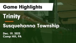 Trinity  vs Susquehanna Township  Game Highlights - Dec. 19, 2023