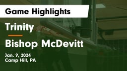 Trinity  vs Bishop McDevitt  Game Highlights - Jan. 9, 2024