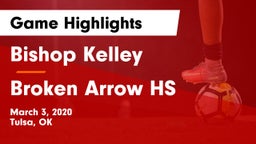 Bishop Kelley  vs Broken Arrow HS Game Highlights - March 3, 2020