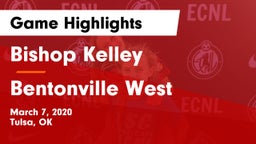 Bishop Kelley  vs Bentonville West  Game Highlights - March 7, 2020